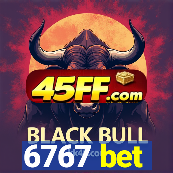 6767 bet
